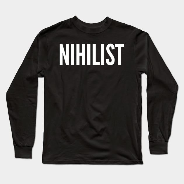 Nihilist Long Sleeve T-Shirt by boldifieder